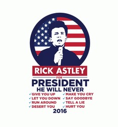 Rick Astley For President