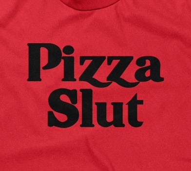 Pizza Slut