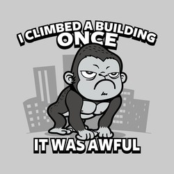Grumpy Kong - I Climbed A Building Once. It Was Awful