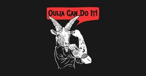 Ouija Can Do It