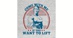 Come With Me If You Want To Lift