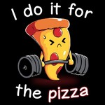 I Do It For the Pizza