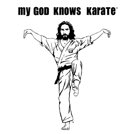 My God Knows Karate - Crane Kick Jesus