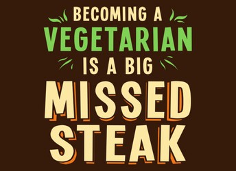 Becoming Vegetarian is a Big Missed Steak!