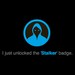 I Just Unlocked The "Stalker" Badge