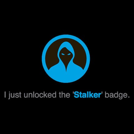 I Just Unlocked The "Stalker" Badge