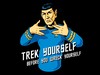 Trek Yourself Before You Wreck Yourself