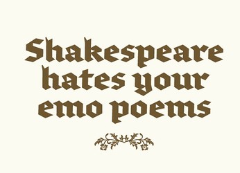 Shakespear Hates Your Emo Poems