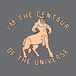 Centaur of the Universe
