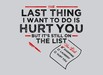 The Last Thing I Want To Do Is Hurt You