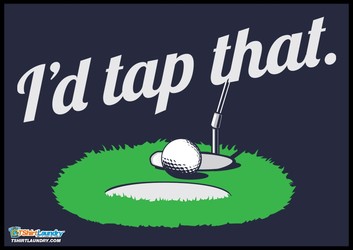 I'd Tap That (Golf)