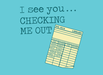 I See You Checking Me Out