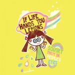 If Life Hands You Lemons, Squirt Them In People's Eyes