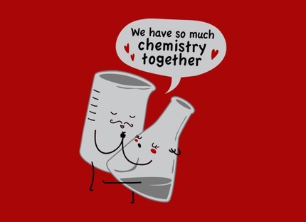 We Have So Much Chemistry Together