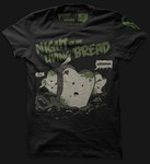 Night of the Living Bread