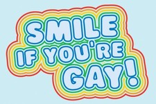 Smile If You're Gay!