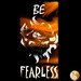 BE Fearless