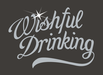 Wishful Drinking
