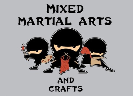 Mixed Martial Arts and Crafts