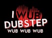 I Wub Dubstep